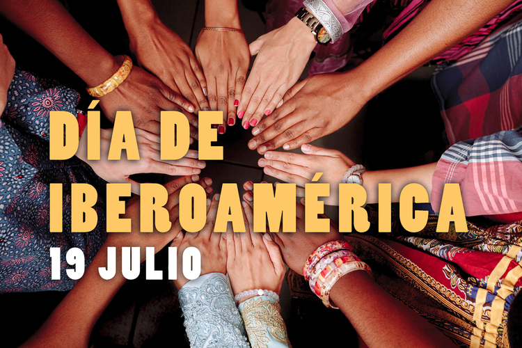 ¡19 de julio! Día de Iberoamérica